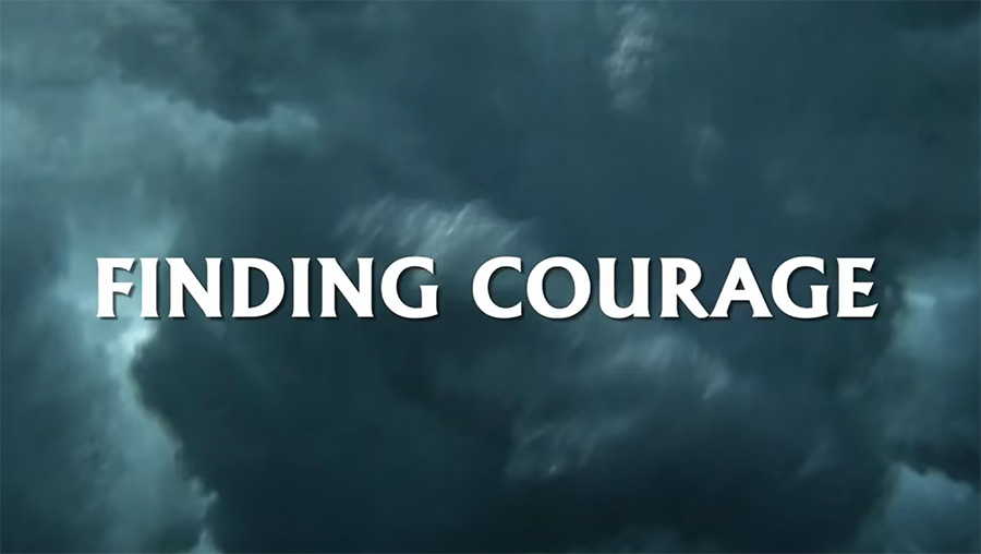 Finding Courage